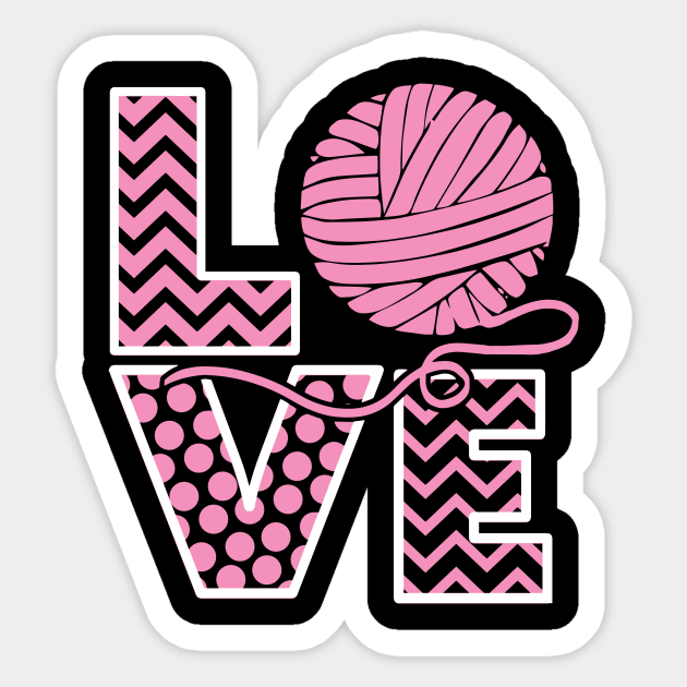 Love Knitting Knitting Sticker TeePublic